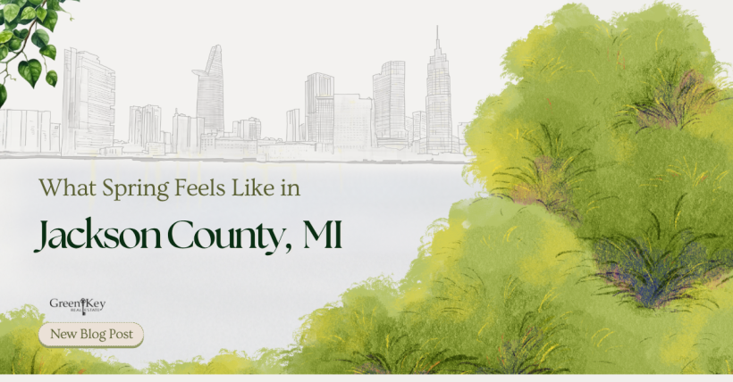 What Spring Feels Like in Jackson County, MI